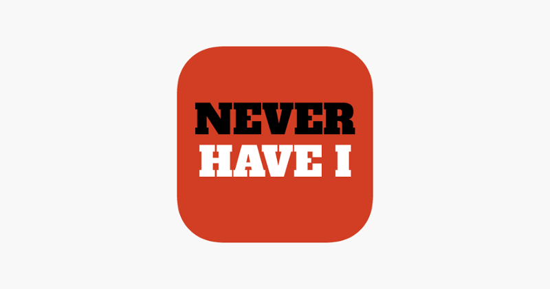 Never Have I - Party Game Game Cover