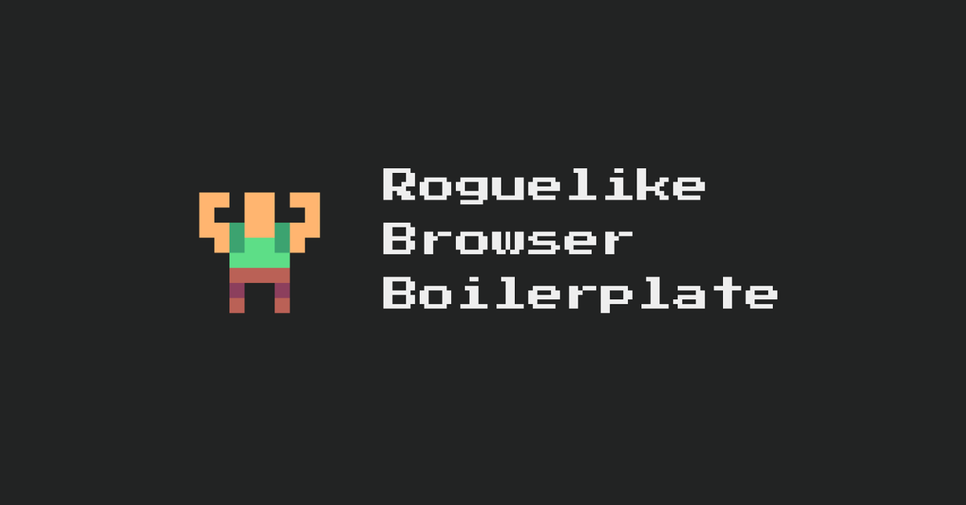 Games like Roguelike Browser Boiler plate