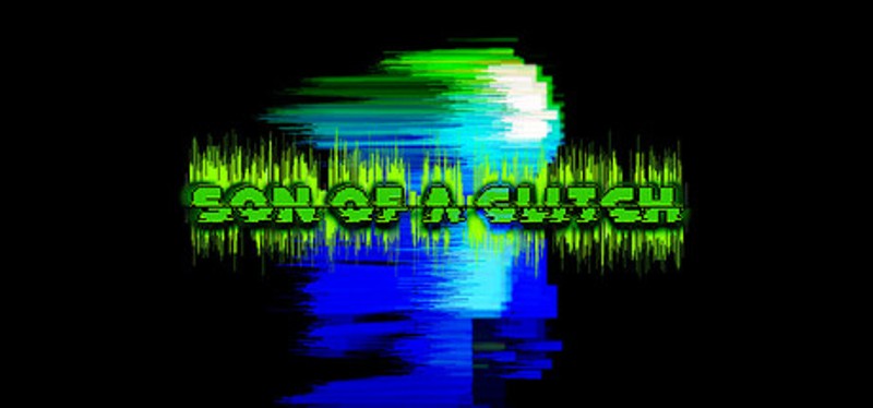 Son Of A Glitch Image