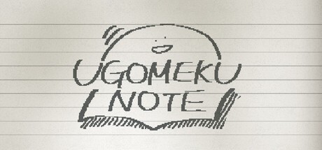 Games like UGOMEKU NOTE