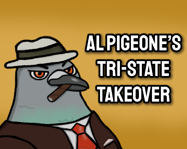 Games like Al Pigeone's Tri-State Takeover