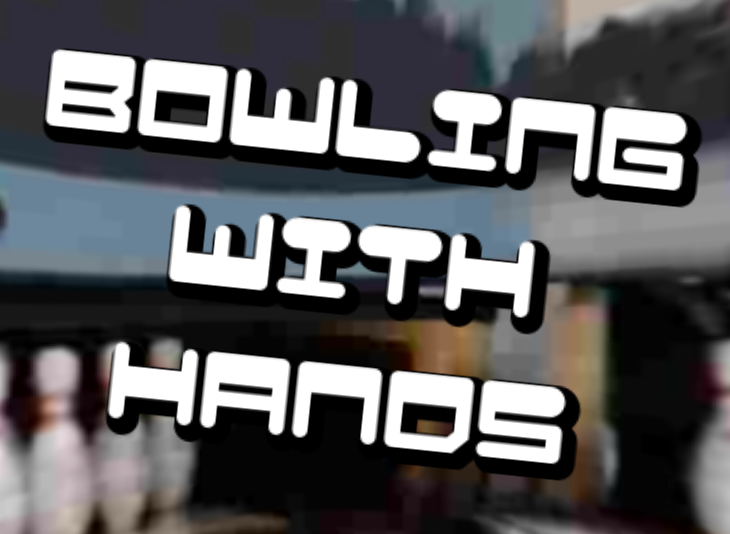 Games like Bowling With Hands
