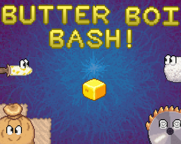 Games like Butter Boi Bash!