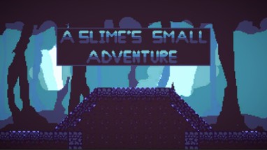 A Slime's Small Adventure Image