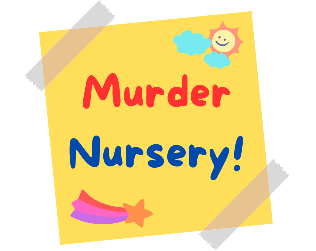 Games like Murder Nursery (GPW/IP3 2022-2023)