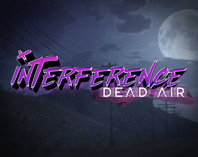 Games like Interference: Dead Air