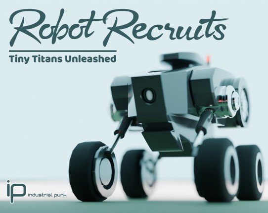 Robot Recruits VR: Tiny Titans Unleashed Game Cover