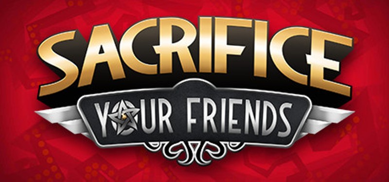 Sacrifice Your Friends Game Cover