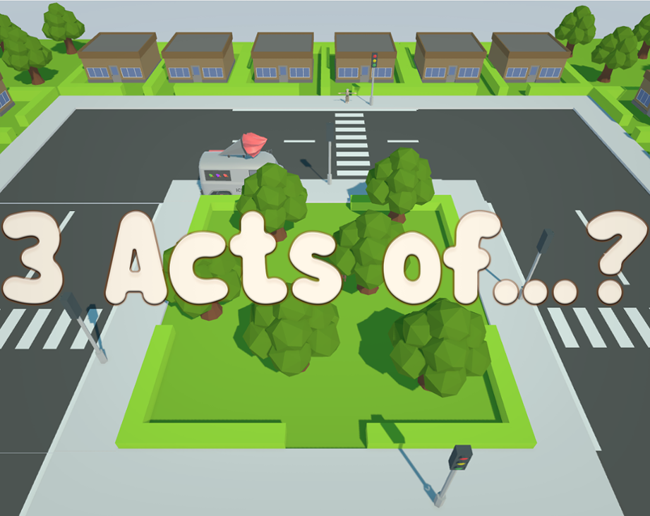 Games like 3 Acts of...?