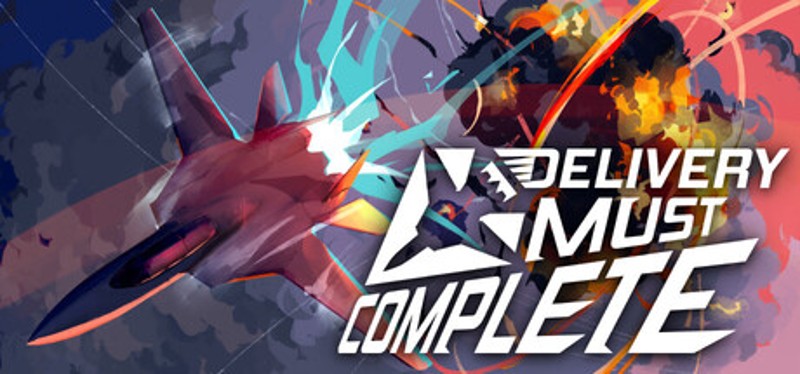 DELIVERY MUST COMPLETE Image