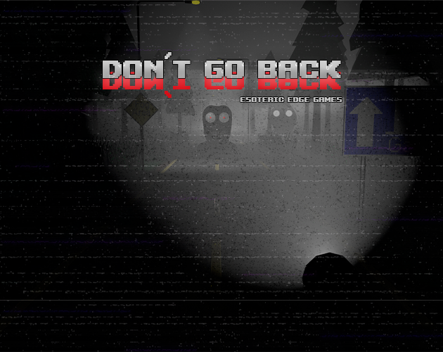 Games like Don't Go Back