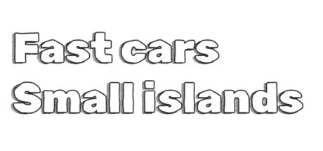 Games like Fast Cars Small Islands