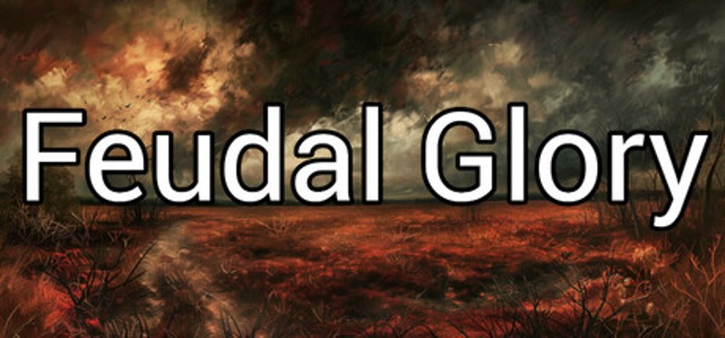 Feudal Glory Image