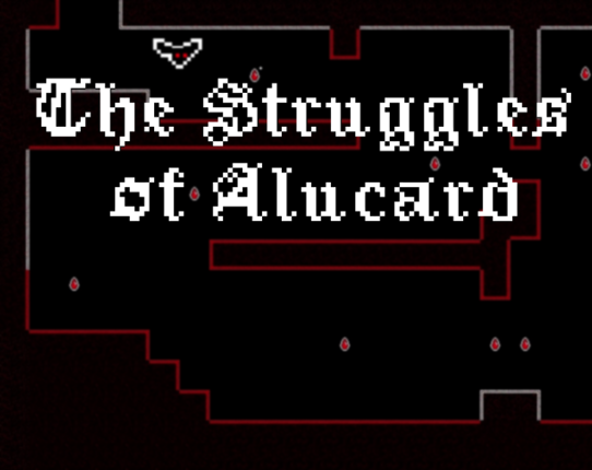 The Struggles of Alucard Image