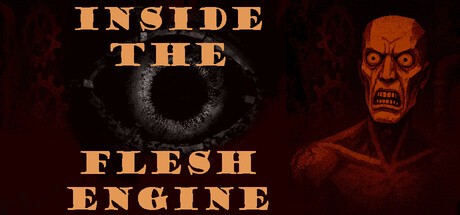 Games like Inside the Flesh Engine