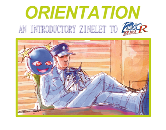 ORIENTATION: A Psycho Patrol Zinelet Image