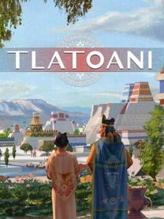 Tlatoani Game Cover