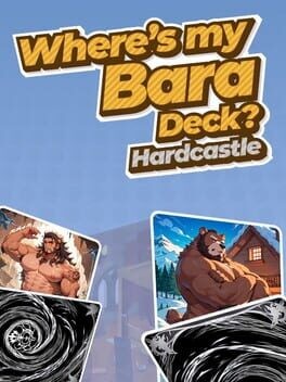 Games like Where's My Bara Deck? Hardcastle