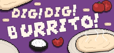 Games like Dig Dig Burrito!