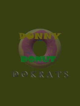 Games like Donny Donut: Dokrats