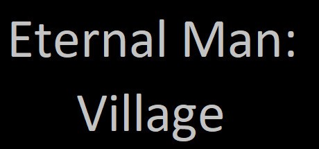Games like Eternal Man: Village