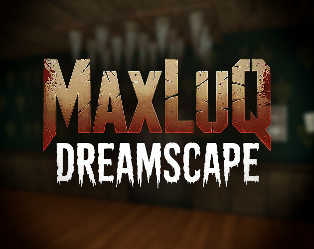 Games like Maxluq: Dreamscape