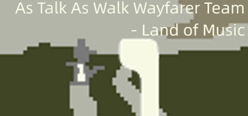 As Talk As Walk Wayfarer Team - Land of Music Game Cover