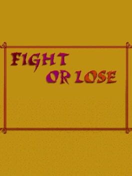 Games like Fight or Lose