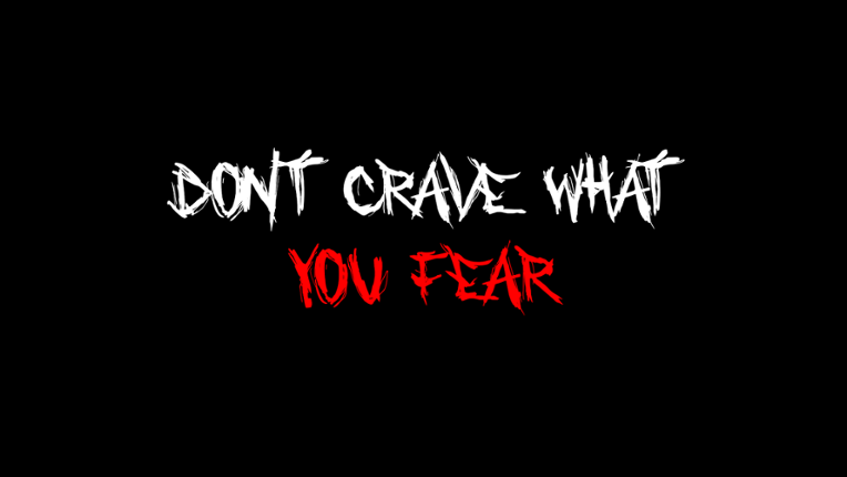 Don't Crave What You Fear Image