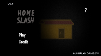 Home Slash : Haunted house Image