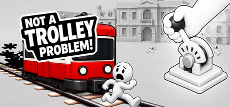 Not a Trolley Problem! Image