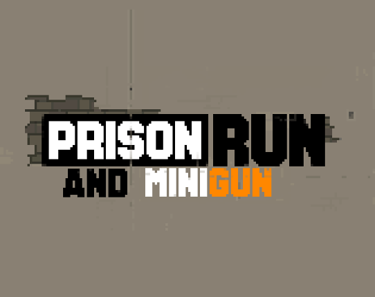 Prison Run and MiniGun Game Cover