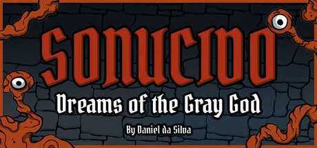 Games like Sonucido: Dreams of the Gray God by Daniel da Silva