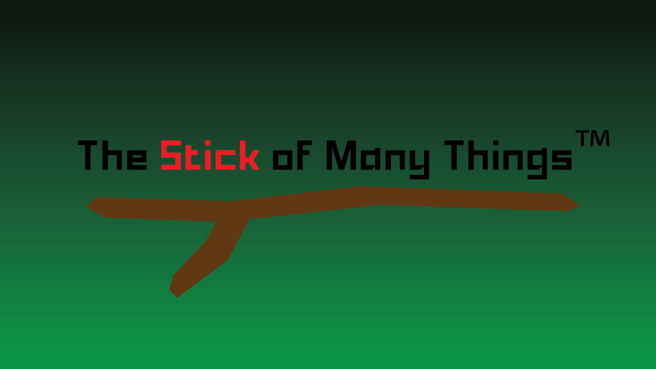 Games like The Stick of Many Things™