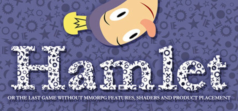 Hamlet or the Last Game without MMORPG Features, Shaders and Product Placement Image