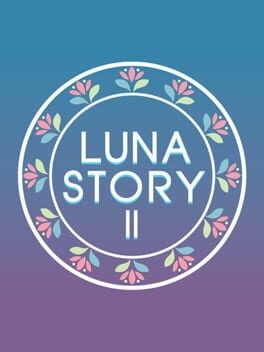 Games like Luna Story II: Six Pieces of Tears