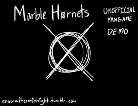 Marble Hornets (UNOFFICIAL FANGAME) Image