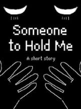 Someone to Hold Me Image