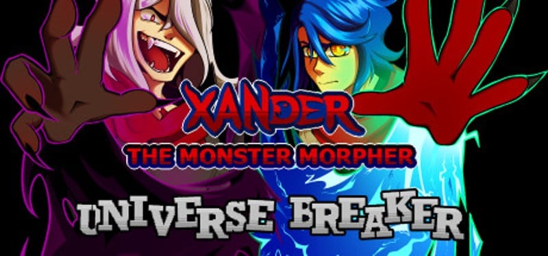 Xander the Monster Morpher: Universe Breaker Image