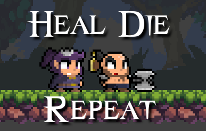 Heal. Die. Repeat. Image