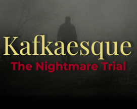 Kafkaesque: The Nightmare Trial Image