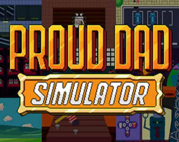 Games like Proud Dad Simulator