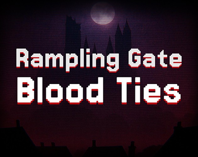 Games like Rampling Gate – Blood Ties