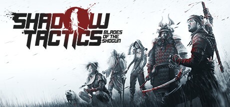 Games like Shadow Tactics: Blades of the Shogun