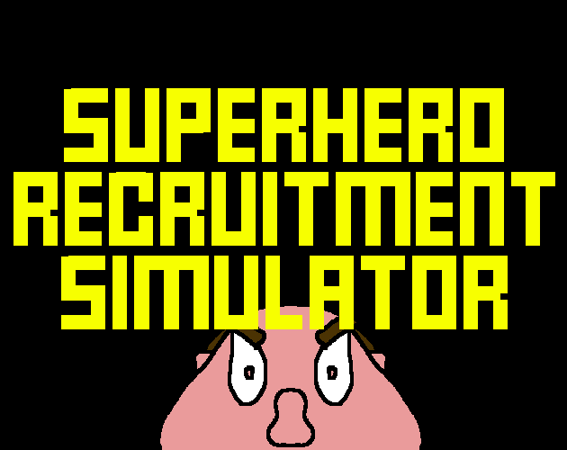 Games like SUPERHERO RECRUITMENT SIMULATOR