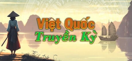 Games like Viet Quoc Truyen Ky