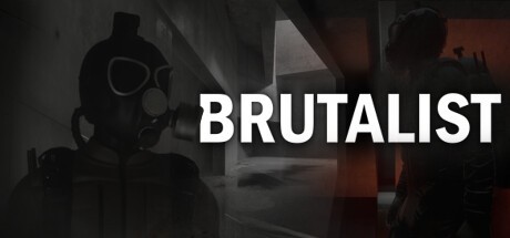 Games like BRUTALIST