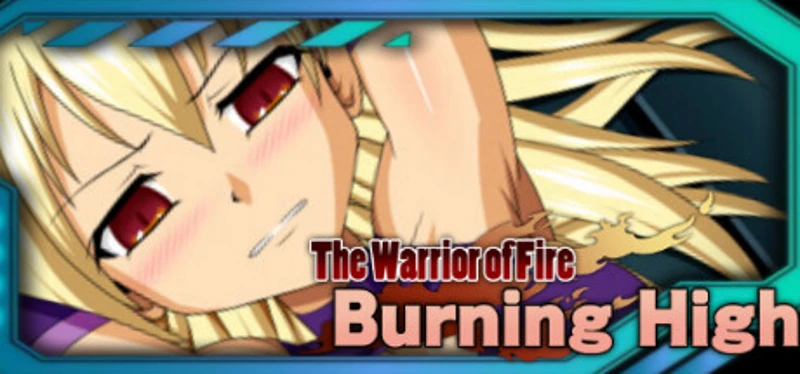 Burning High The Warrior of Fire Game Cover