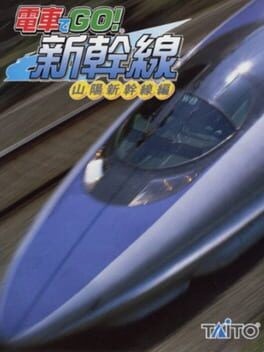Games like Densha de GO! Shinkansen: Sanyou Shinkansen-hen