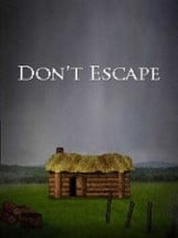 Don't Escape Image